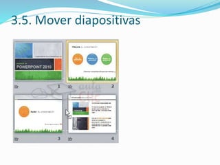 3.5. Mover diapositivas

 