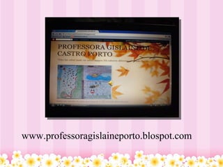 www.professoragislaineporto.blospot.com 