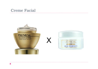 Creme Facial




               X
 