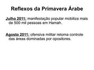 Breve História da Síria 1516-1918:  região dominada pelo império turco-otomano. 
