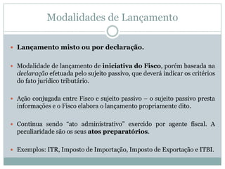 Constituição do Crédito TributárioQuando o lançamento se torna “definitivo” ?Com a notificação do sujeito passivo, o crédito já se encontra definitivamente constituído.(Paulo de Barros Carvalho, Eurico de Santi)Crédito encontra-se definitivamente constituído quando não couber mais qualquer espécie de recurso na esfera administrativa .(Hugo de Brito Machado, Sacha Calmon Navarro Coelho)A constituição definitiva do crédito dá-se com a inscrição do débito na dívida ativa.(Zelmo Denari)