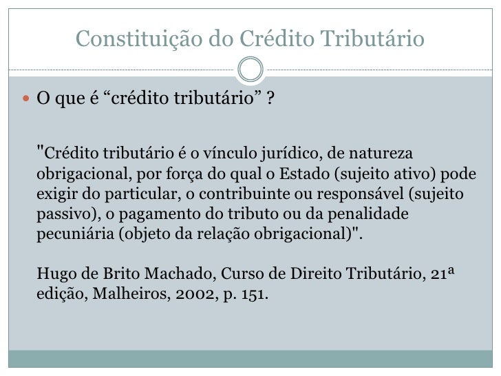 Com Relação Ao Crédito Tributário é Correto Afirmar Que