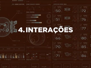 4.INTERAÇÕES
 