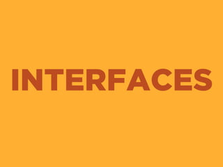 INTERFACES
 