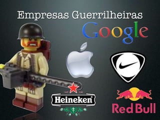 Empresas Guerrilheiras
 