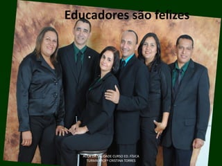 Educadores são felizes

AULA DA SAUDADE CURSO ED. FÍSICA
TURMA PROFª CRISTINA TORRES

 