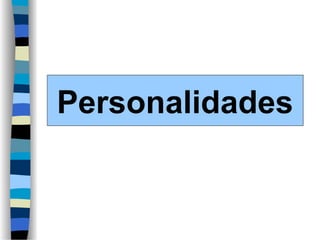 Personalidades
 
