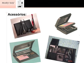 Acessórios:
 