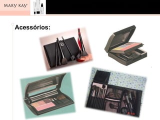 Acessórios:
 