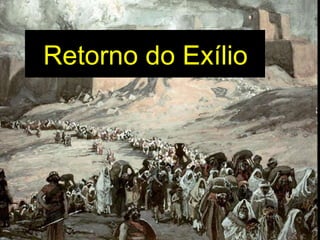Retorno do Exílio
 