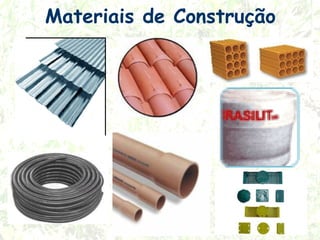 Materiais de Construção

 