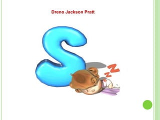 Dreno Jackson Pratt
 