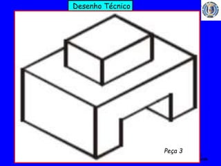 33 
Profº Villardo 
Desenho Técnico 
Peça 3 
 