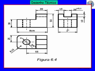21 
Profº Villardo 
Desenho Técnico 
 