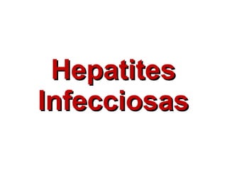 Hepatites Infecciosas 