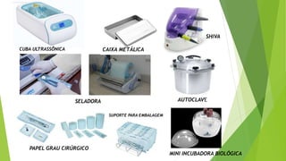 CUBA ULTRASSÔNICA
SHIVA
AUTOCLAVESELADORA
PAPEL GRAU CIRÚRGICO
CAIXA METÁLICA
MINI INCUBADORA BIOLÓGICA
SUPORTE PARA EMBALAGEM
 