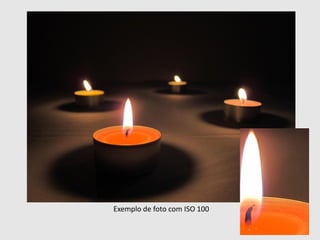 Exemplo de foto com ISO 100
 