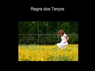 Regra dos Terços
 