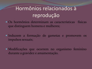 OvogêneseOvócitoO folículo aumenta de tamanho e, devido ao crescimento desigual das células foliculares, assume uma forma oval.O ovócito I transforma-se ovócito IIA proliferação dos folículos ocorre principalmente pelo FSH.(Hormônio Folículo Estimulante)