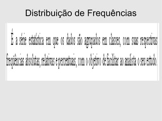Distribuição de Frequências 