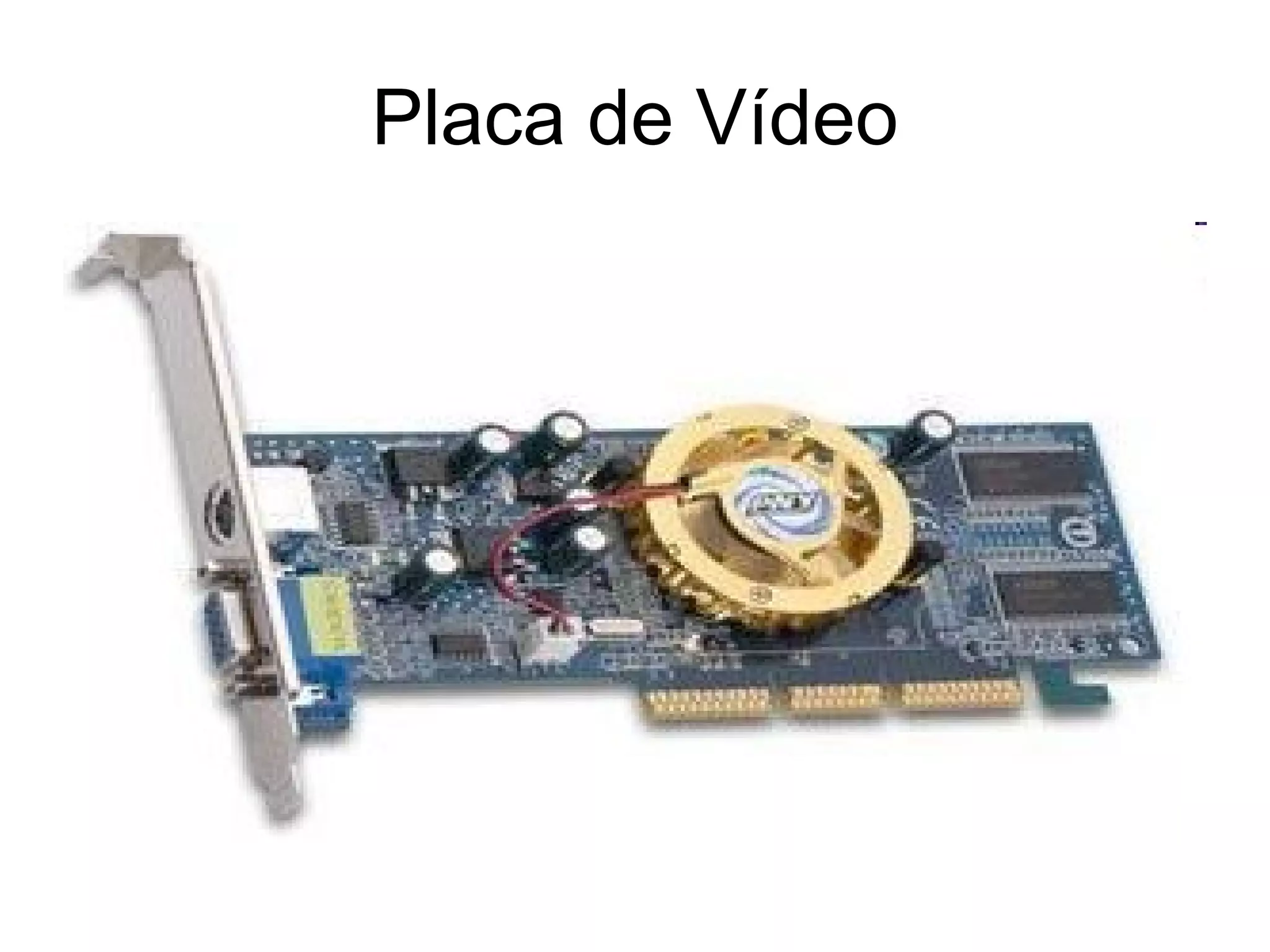 Placa de Vídeo 