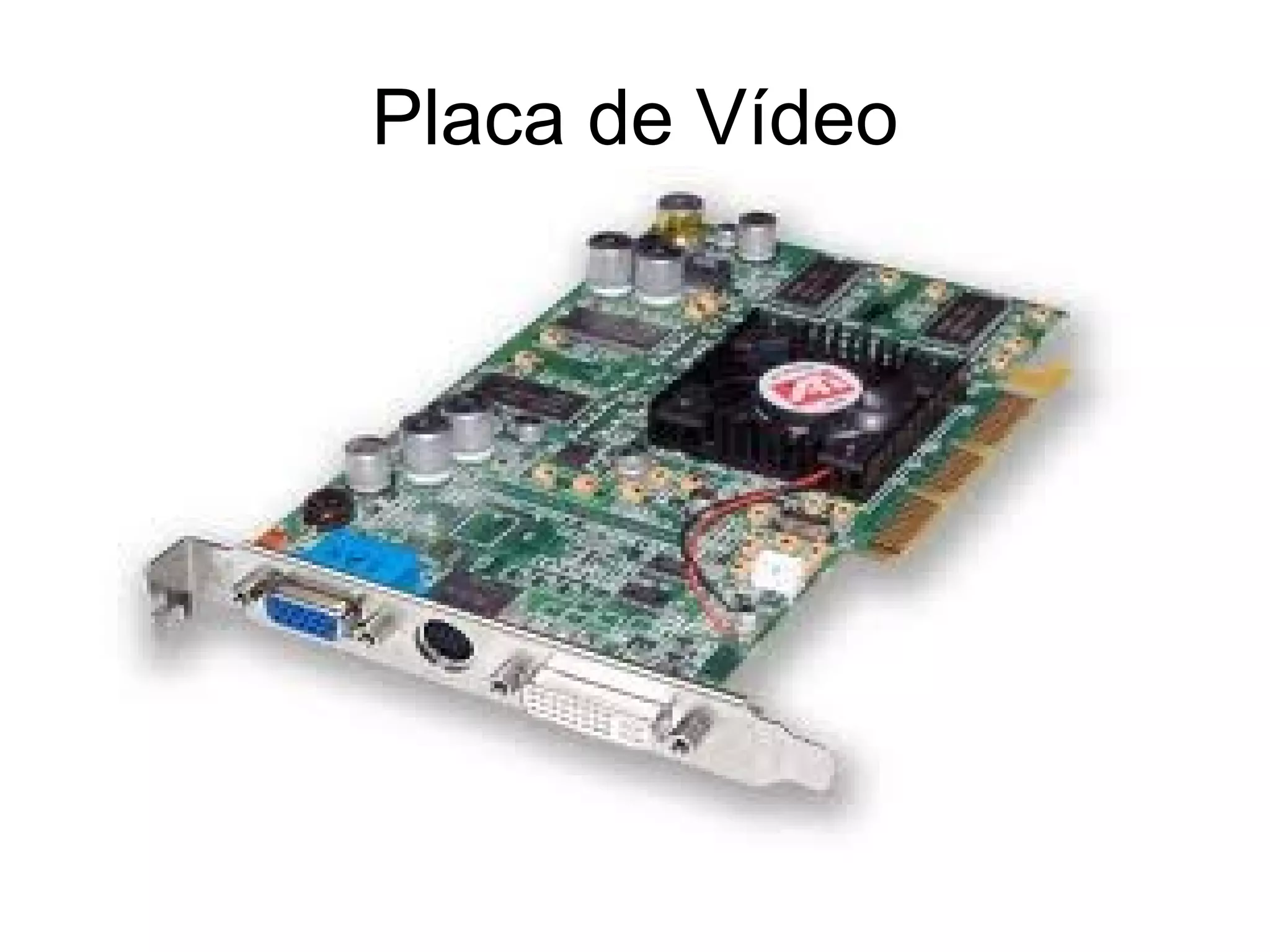 Placa de Vídeo 