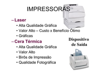 IMPRESSORAS Laser Alta Qualidade Gráfica Valor Alto – Custo x Benefício Ótimo Gráficas Cera Térmica Alta Qualidade Gráfica Valor Alto Birôs de Impressão Qualidade Fotográfica Dispositivo  de Saída 