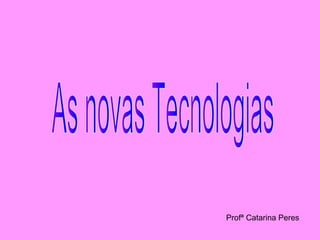 Profª Catarina Peres
 