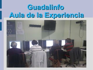 Guadalinfo   Aula de la Experiencia 