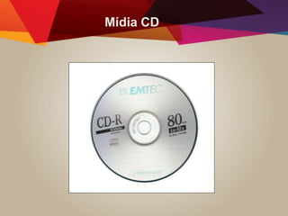 Mídia CD
 