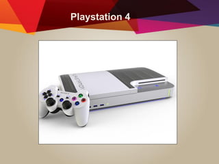 Playstation 4
 