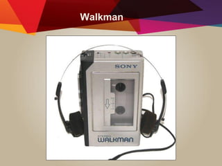 Walkman
 