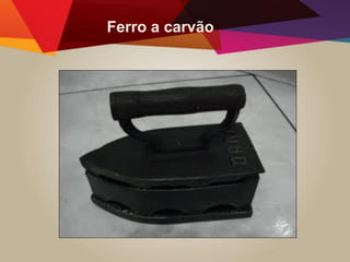 Ferro a carvão
 