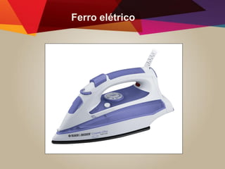 Ferro elétrico
 