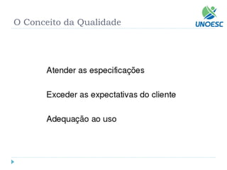 O Conceito da Qualidade  