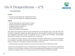 Os 8 Desperdícios –nº5  
