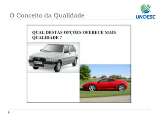 O Conceito da Qualidade  
