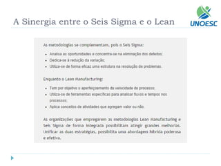 A Sinergia entre o Seis Sigma e o Lean  