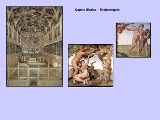 Capela Sistina – Michelangelo 