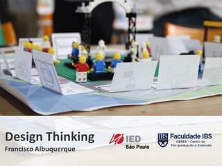 Design	Thinking
Francisco	Albuquerque
 