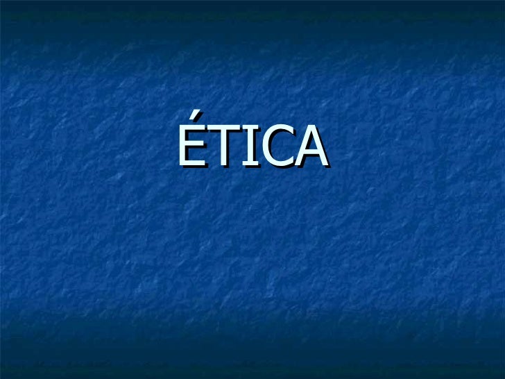 ÉTICA 