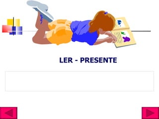 LER - PRESENTE 