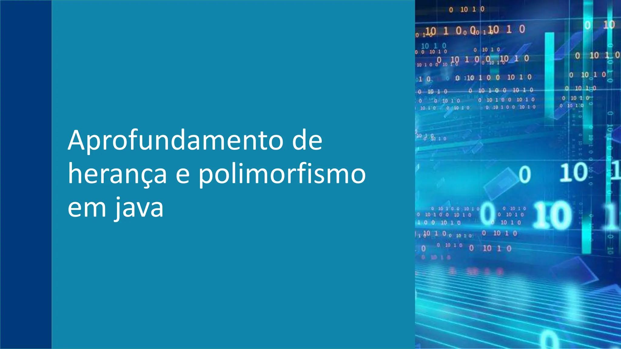 Aprofundamento de
herança e polimorfismo
em java
 