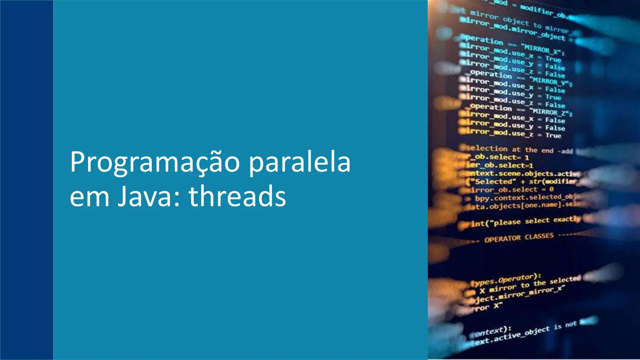 Programação paralela
em Java: threads
 