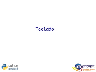 Teclado
 
