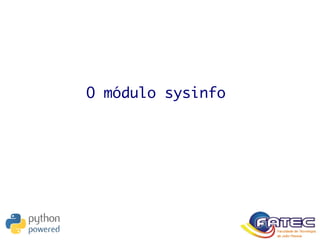 O módulo sysinfo
 