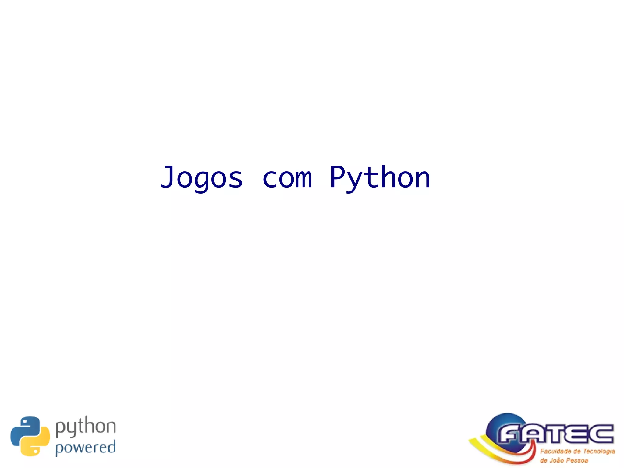 Jogos com Python
 