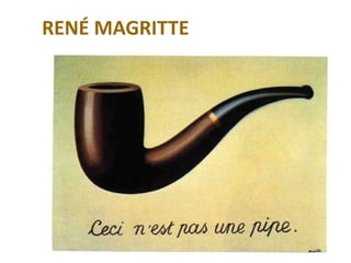 RENÉ MAGRITTE
 
