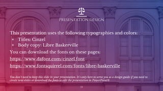 Presentation design
This presentation uses the following typographies and colors:
▣ Titles: Cinzel
▣ Body copy: Libre Baskerville
You can download the fonts on these pages:
https://www.dafont.com/cinzel.font
https://www.fontsquirrel.com/fonts/libre-baskerville
You don’t need to keep this slide in your presentation. It’s only here to serve you as a design guide if you need to
create new slides or download the fonts to edit the presentation in PowerPoint®
33
 