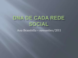Ana Brambilla – novembro/2011
 
